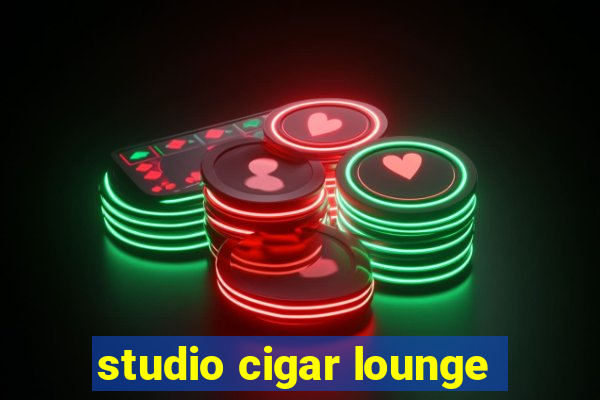 studio cigar lounge